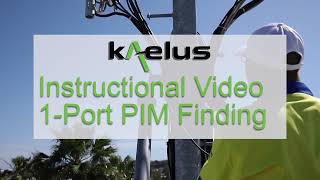 1-Port PIM finding made easy with Kaelus Test Equipment solution.