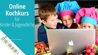 Einblicke in Kinder-Kochkurs.com der ONLINE Kochkurs für Kinder \u0026 Jugendliche