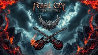 Feral Cry - Shadow Whisper | Epic Heavy Metal Video