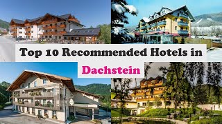 Top 10 Recommended Hotels In Dachstein | Top 10 Best 4 Star Hotels In Dachstein