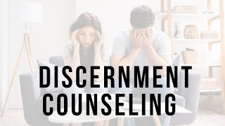 Discernment Counseling for Couples on the Brink of Breaking up, Separation, or Divorce