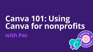 Using Canva for Nonprofits | Canva Webinar