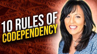 10 Rules Of Codependency