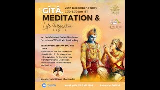 GITA, MEDITATION \u0026 LIFE INTEGRATION  /  Speaker : Chaitanya Charan