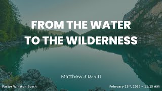 From the Water to the Wilderness - Matthew 3:13-4:11