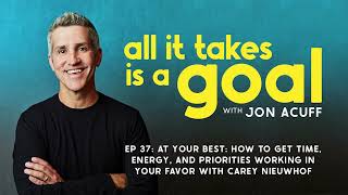 ATG 37: How to get time, energy, and priorities working in your favor with ﻿Carey Nieuwhof