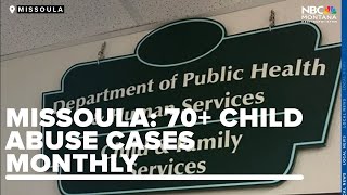 Missoula Co. sees over 70 child abuse investigations a month