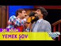 Yemek Şov - 281.Bölüm (Güldür Güldür Show)