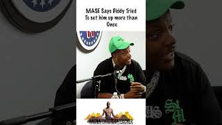 Mase talks about how Diddy tried to set him up more than once