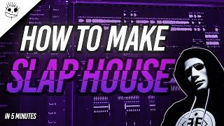 HOW TO MAKE SLAP HOUSE IN 5 MINUTES - FL Studio Tutorial