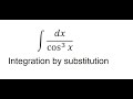 Calculus Help: Integral of 1/cos^3 x dx - Integration by substitution