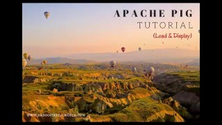 Apache Pig Tutorial - Loading & Displaying Dataset