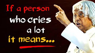 If A Person Cries A Lot It means || Dr APJ Abdul Kalam Sir Quotes || Spread Positivity