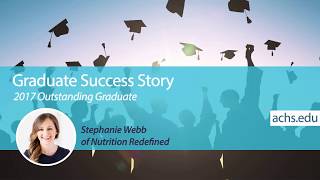 ACHS.edu Graduate Success: Stephanie Webb of Nutrition Redefined