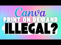 Is Using Canva Illegal For Print On Demand?