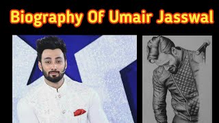 Who is Umair Jasswal | Biography Of Umair Jasswal Urdu/Hindi | Noman Ali Hamza