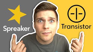Spreaker vs Transistor | Podcast Hosting Comparison