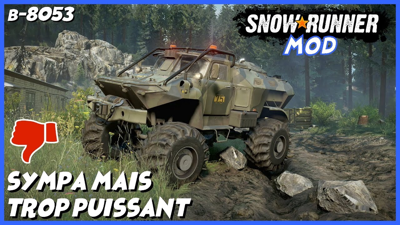 Mod B-8053 - Sympa Mais Trop Puissant - Snowrunner Serie X - YouTube