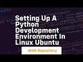 Setting up a python development environment in linux ubuntu