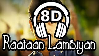 Raataan Lambiyan from "Shershaah" (8D Audio) || Just4Fun