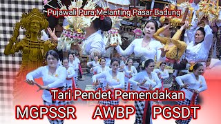 Denpasar Pasar Badung...Tari Pendet Pemendakan..Pujawali Pura Melanting