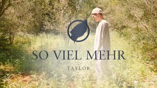 TAYLOR - So viel mehr (Musikvideo)