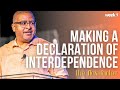 Making A Declaration of Interdependence | Flex Factor | Pastor Tyrone Barnette