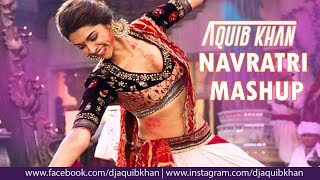 Navratri -  Mashup -  DJ Aquib Khan