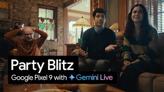 Google Pixel 9 with Gemini Live | Party Blitz