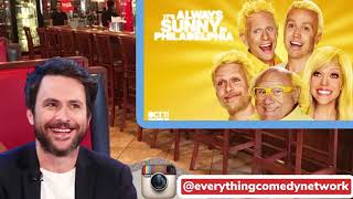 Charlie Day Talks About the Process Behind ITS ALWAYS SUNNY and How It Got Made