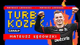 Turbokozak: MATEUSZ ŁĘGOWSKI