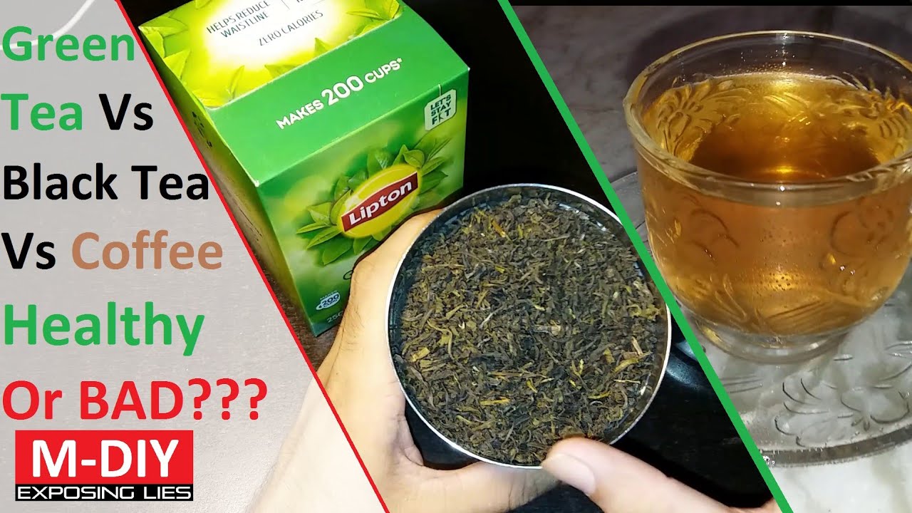 Green Tea Vs Black Tea Vs Coffee | Green Tea Healthy Or Bad??? | Lipton ...