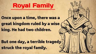 learn English Through Story || Royal Family Story || English Speaking Through Story || Fairytales ||