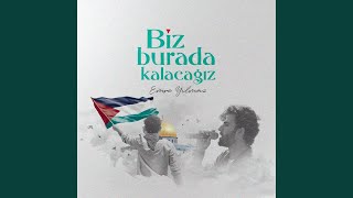 Biz Burada Kalacağız