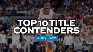 Top 10 men's college basketball title contenders, right now