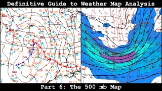Definitive Guide to Weather Map Analysis - Part 6 - The 500 mb Map