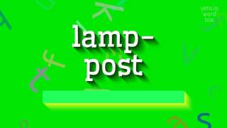 LAMP-POST - HOW TO SAY LAMP-POST? #lamp-post