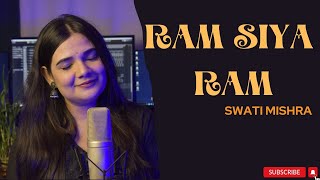 Raam Siya Raam || Mangal Bhavan Amangal Hari || Swati Mishra