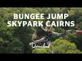 Adventures Like This | Bungy Jump at Skypark Cairns