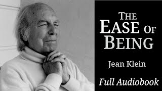 Jean Klein - The ease of being.  Full Audiobook.