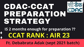 CDAC's Best Preparation strategy with Topper | AIR RANK 23 | C-CAT Preparation | Tips from topper