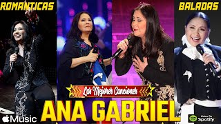 Baladas Romanticas-Ana Gabriel Exitos Sus Mejores Canciones