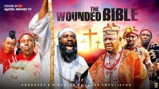 THE WOUNDED BIBLE - The Best African Movie. Alex Osifo Caz Chidebe James Oguejioffor nollywoodmovies