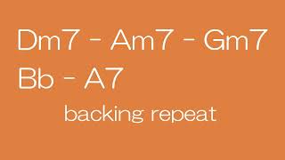 Dm7-Am7-Gm7-Bb-A7 backing track repeat key=Dm