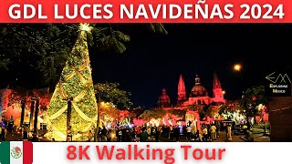 GUADALAJARA CENTRO Luces Navideñas 2024 8K Walking Tour | Jalisco 🇲🇽