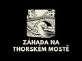 a.c.doyle záhada na thorském mostě rozhlasová hra