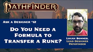 Ask a Paizo Designer #12: Do You Need a Formula to Transfer a Rune?