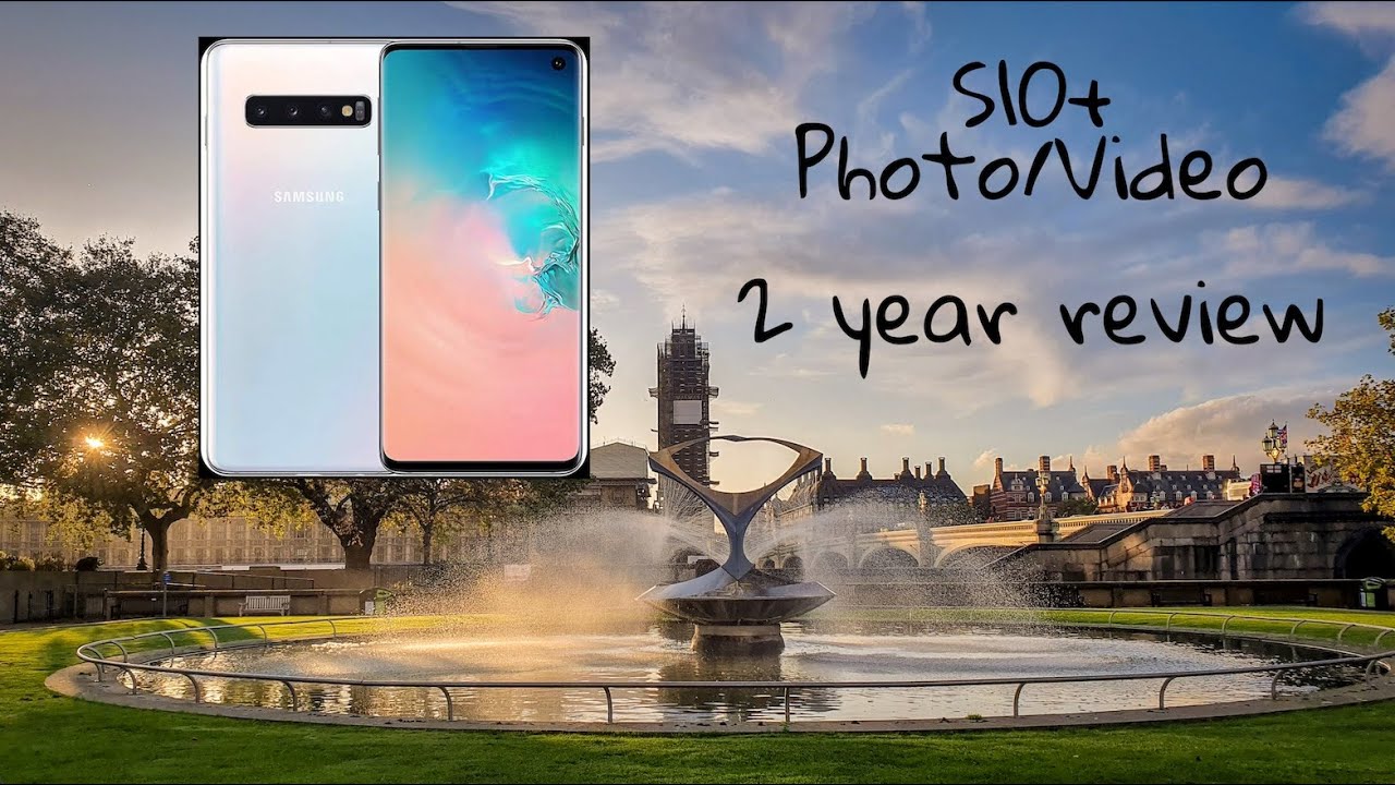 Samsung Galaxy S10 Plus Camera Test And 2 Year Review (Photo And Video ...