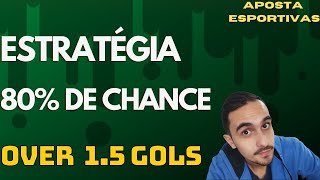 Estratégia + Regras para Over 1.5 Gols, Jogos com altas Probabilidades - Apostas Esportivas