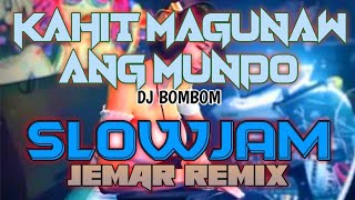 JOLEX \u0026 JEMAR SLOWJAM REMIX + KAHIT MAGUNAW ANG MUNDO | DJ BOMBOM